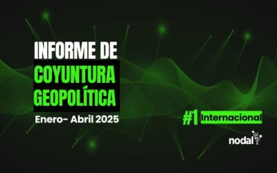 Informe de Coyuntura Geopolítica | #1 Internacional