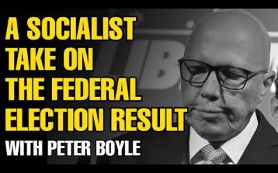 Green Left Show #56: A socialist take on the federal election result