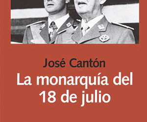 Una corona surgida de la «legitimidad del 18 de julio»