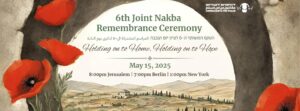 May 15, Nakba Day: a beautiful message and invitation to participate from the Combatants for Peace