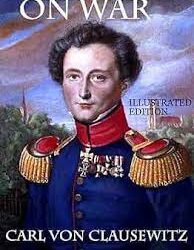 Carl von Clausewitz and the Clausewitzian Viewpoint of Warfare