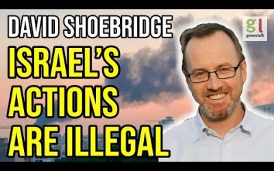 David Shoebridge: Israel’s actions are illegal