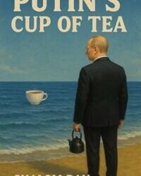Russia: Putin’s Cup of Tea