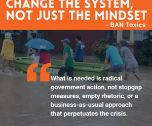BAN Toxics to PBBM: Change The System, Not Just The Way We Think