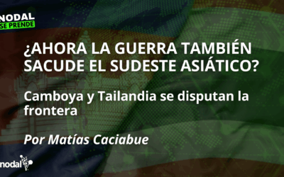 ¿Ahora la guerra también sacude el Sudeste Asiático? Camboya y Tailandia se disputan la frontera – Por Matías Caciabue
