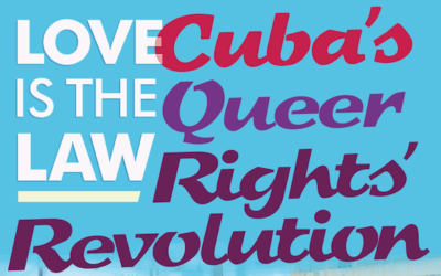 Book on the LGBTQ+ Rights Revolution in Cuba presented