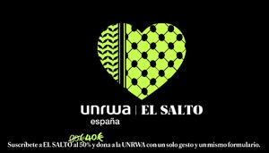 El Salto y la UNRWA lanzan una campaña conjunta