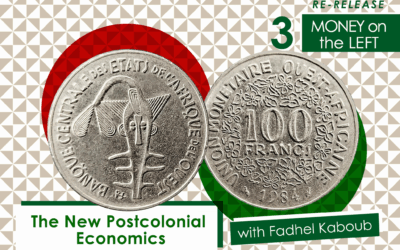 The New Postcolonial Economics w/ Fadhel Kaboub (New Art & Transcript!)