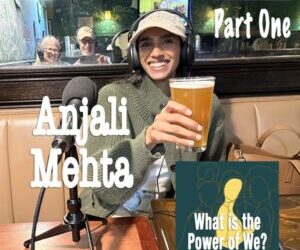 Anjali Mehta: Conquering the 7 Summits & Gender-Based Violence. Pt 2