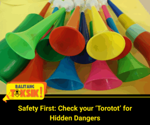 Toxics Watchdog Reminds Public To Watch Out for Potential Chemicals and Other Hazards in Plastic ‘Torotot’