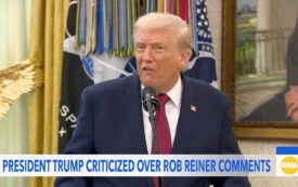 Trump’s Vile Rob Reiner Comments Show How Much He Has Debased His Office