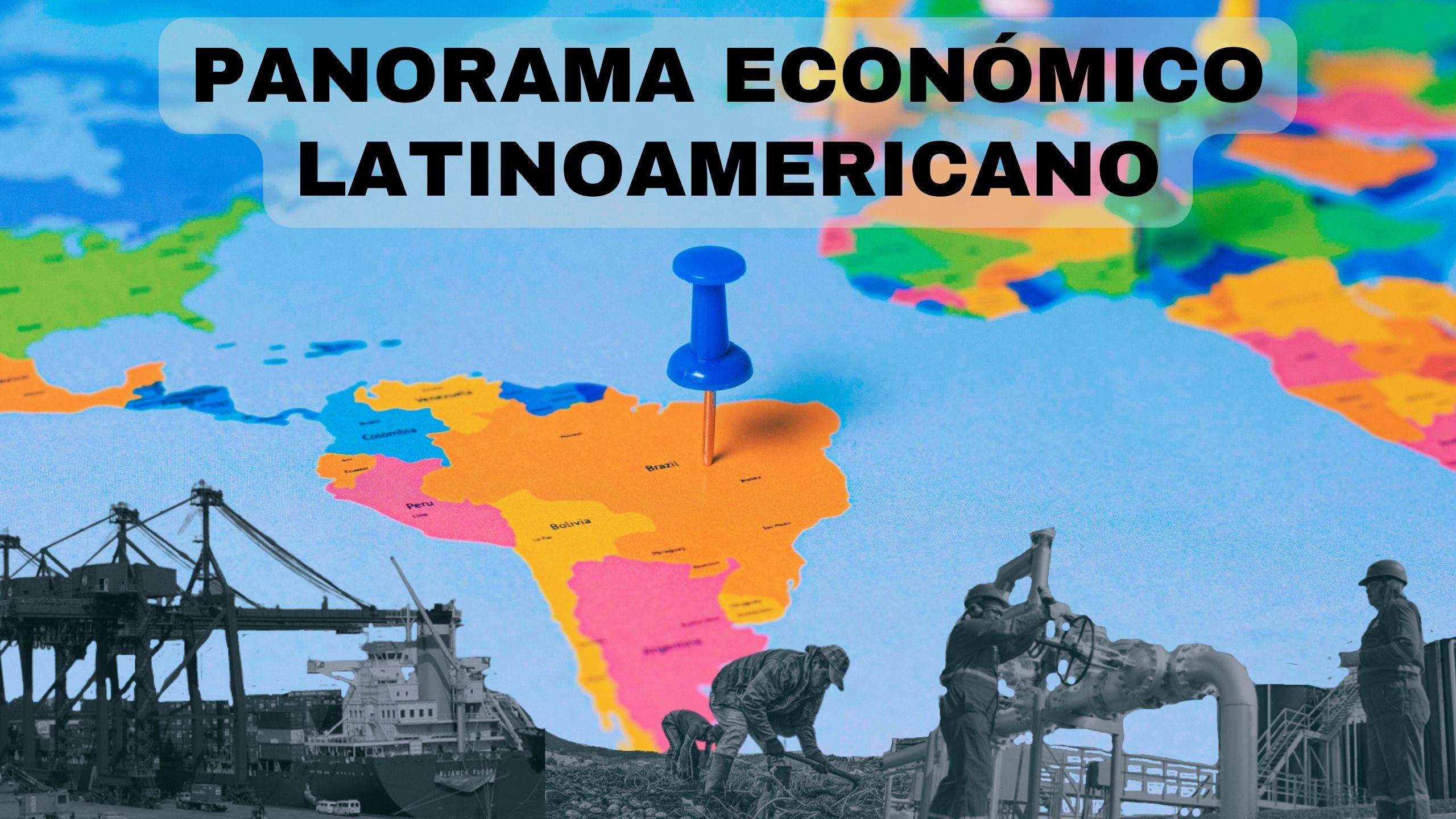 Panorama Econmico Latinoamericano – Del 6 al 12 de enero de 2026